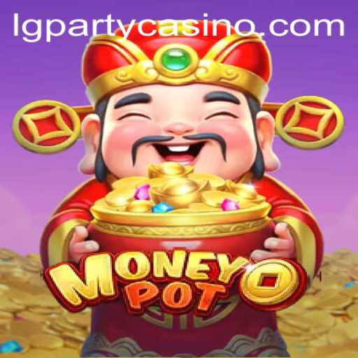 Exploring the Thrills of MoneyPot: Your Ultimate Guide to Winning Big